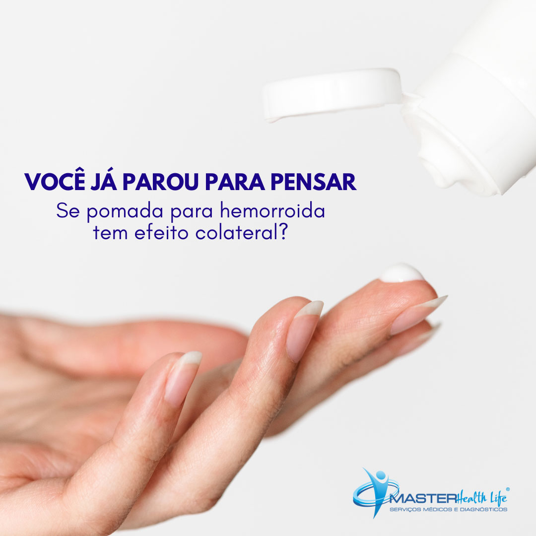 Pomada para hemorroida tem efeito colateral